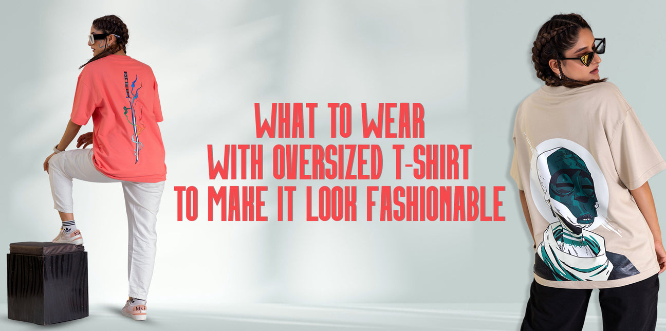 what-to-wear-with-oversized-t-shirt